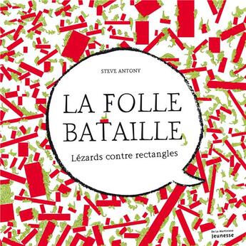 Couverture du livre « La folle bataille ; lézards contre rectangles » de Steve Antony aux éditions La Martiniere Jeunesse