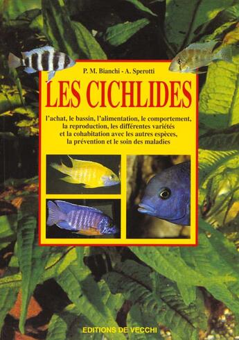 Couverture du livre « Les cichlides » de P-M Bianchi et A Sperottti aux éditions De Vecchi