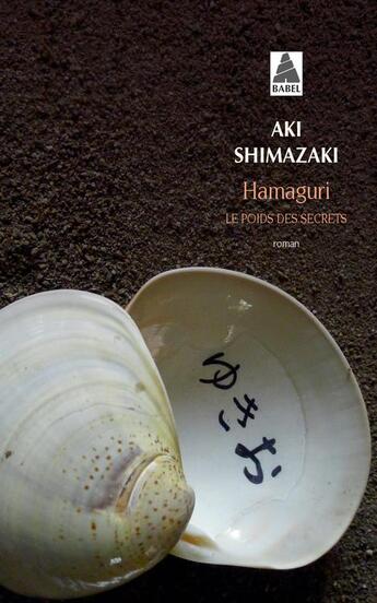 Couverture du livre « Le poids des secrets Tome 2 : Hamaguri » de Aki Shimazaki aux éditions Actes Sud
