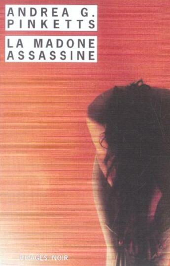 Couverture du livre « La madone assassine » de Pinketts Andrea G. aux éditions Rivages