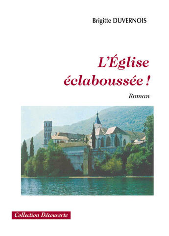 Couverture du livre « L'église éclaboussée ! » de Brigitte Duvernois aux éditions Societe Des Ecrivains