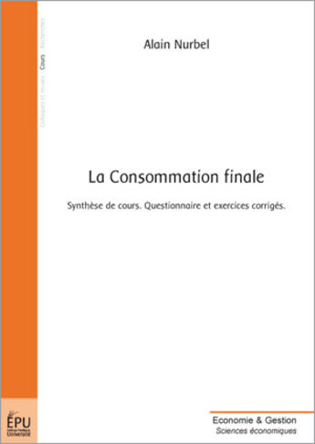 Couverture du livre « La consommation finale » de Alain Nurbel aux éditions Publibook