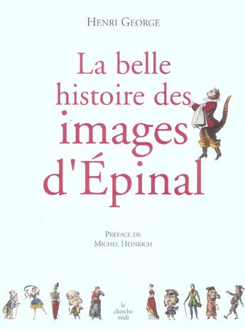 Couverture du livre « La belle histoire des images d'Epinal » de Henri George aux éditions Cherche Midi