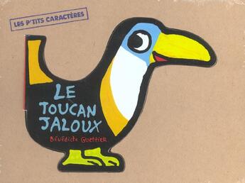 Couverture du livre « Le toucan jaloux » de Bénédicte Guettier aux éditions Petit Pol