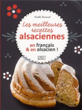 Couverture du livre « Les meilleures recettes alsaciennes » de Nicole Renaud aux éditions First