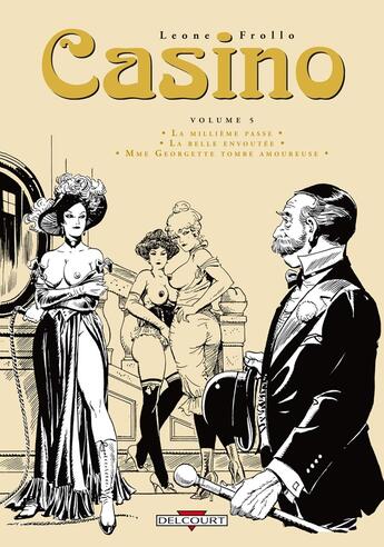 Couverture du livre « Casino : Intégrale vol.5 : la millème passe, la belle envoûtée, Mme Georgette tombe amoureuse » de Rubino Ventura et Leone Frollo aux éditions Delcourt