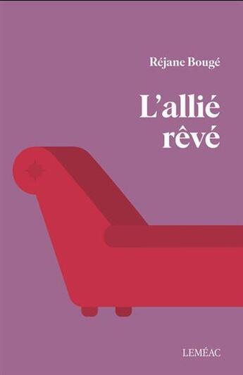 Couverture du livre « L'allié rêvé » de Rejane Bouge aux éditions Lemeac