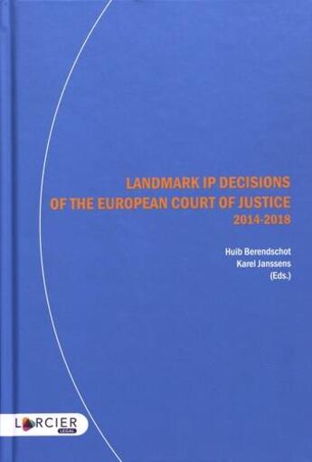 Couverture du livre « Landmark ip decisions of the european court of justice » de  aux éditions Larcier