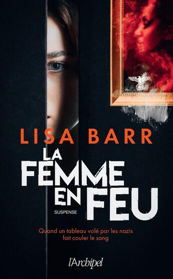 Couverture du livre « La femme en feu » de Lisa Barr aux éditions Archipel