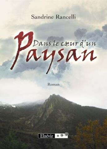 Couverture du livre « Dans le coeur d'un paysan » de Sandrine Rancelli aux éditions Elzevir