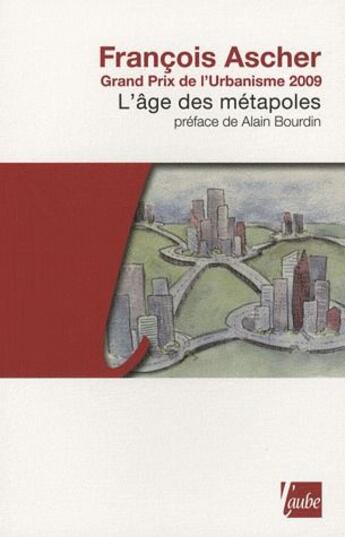 Couverture du livre « Âge des métapoles » de Francois Ascher aux éditions Editions De L'aube