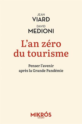 Couverture du livre « L'an zero du tourisme - penser l'avenir apres la grande pand » de Viard/Medioni aux éditions Editions De L'aube