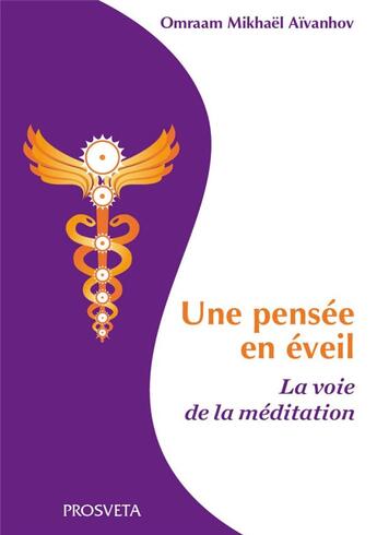 Couverture du livre « Une pensée en éveil : la voie de la méditation » de Omraam Mikhael Aivanhov aux éditions Prosveta