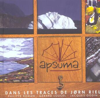 Couverture du livre « Apsuma » de Rohan/Godin/Loucel aux éditions Gaia