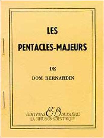 Couverture du livre « Les pentacles majeurs » de Dom Bernardin aux éditions Bussiere