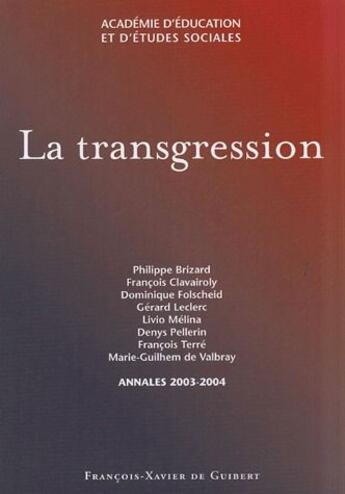 Couverture du livre « La transgression » de Gerard Leclerc et Dominique Folscheid et Livio Melina et Patrice Brizard aux éditions Francois-xavier De Guibert