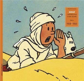 Couverture du livre « Chronologie d'une oeuvre Tome 4 : 1939-1943 » de Herge aux éditions Moulinsart