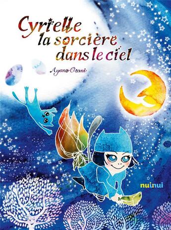 Couverture du livre « Cyrielle la sorcière dans le ciel » de Ayano Otani aux éditions Nuinui