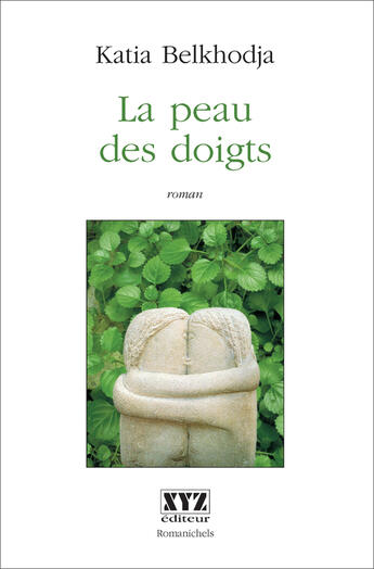 Couverture du livre « La peau des doigts » de Belkhodja Katia aux éditions Les Éditions Xyz