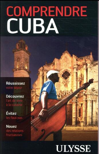 Couverture du livre « Comprendre Cuba (édition 2017) » de Collectif Ulysse aux éditions Ulysse