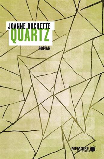 Couverture du livre « Quartz » de Joanne Rochette aux éditions Memoire D'encrier