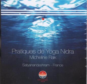 Couverture du livre « Pratiques de yoga nidra » de Micheline Flak aux éditions Satyanandashram