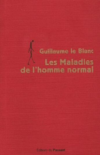 Couverture du livre « Les maladies de l'homme normal » de Le Blanc Guillaume aux éditions Le Passant Ordinaire