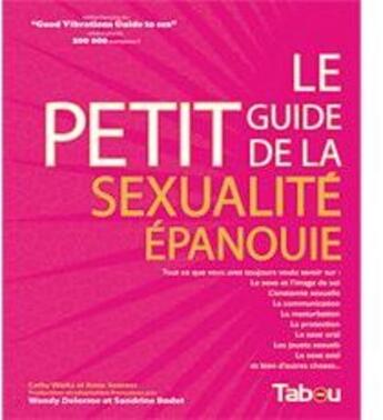 Couverture du livre « Le petit guide de la sexualité épanouie » de Wendy Delorme Et San aux éditions Tabou