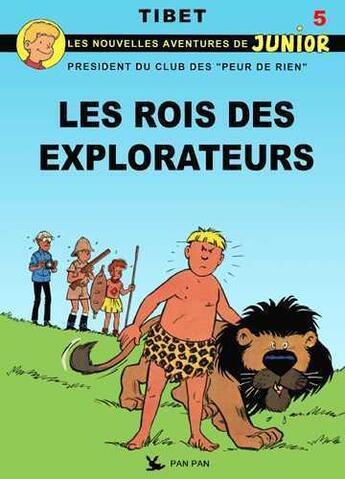 Couverture du livre « Les peur de rien t.5 ; les rois des explorateurs » de Tibet aux éditions Pan Pan