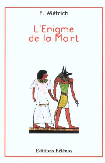 Couverture du livre « L'Enigme De La Mort » de R Wietrich aux éditions Belenos