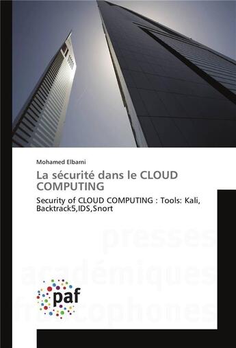 Couverture du livre « La securite dans le cloud computing » de Elbarni Mohamed aux éditions Presses Academiques Francophones