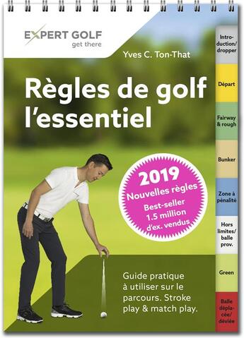 Couverture du livre « Règles de golf, l'essentiel 2019 ; guide pratique à utiliser sur le parcours » de Yves-Cedric Ton-That aux éditions Artigo