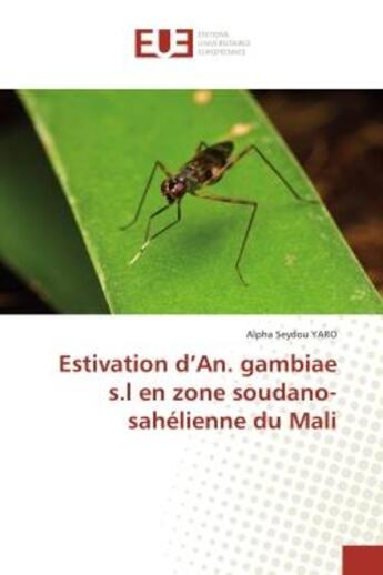 Couverture du livre « Estivation d'An. gambiae s.l en zone soudano-sahélienne du Mali » de Alpha Seydou aux éditions Editions Universitaires Europeennes