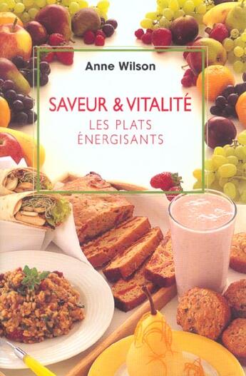 Couverture du livre « Saveurs Et Vitalite : Repas Equilibre » de Anne Wilson aux éditions Fiore