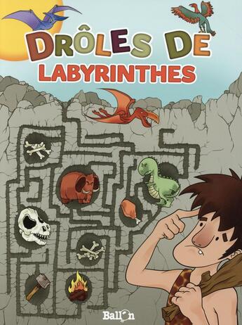 Couverture du livre « Drôles de labyrinthes » de  aux éditions Le Ballon