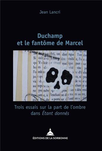 Couverture du livre « Duchamp et le fantôme de Marcel » de Lancri Jean aux éditions Editions De La Sorbonne