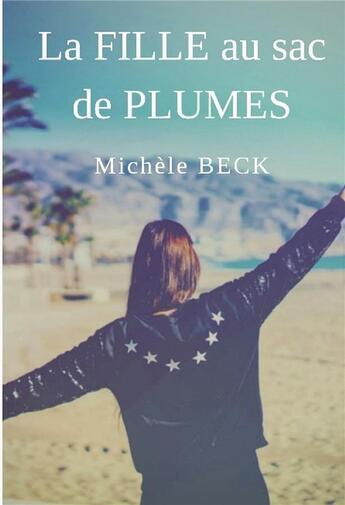 Couverture du livre « La fille au sac de plumes » de Michele Beck aux éditions Bookelis