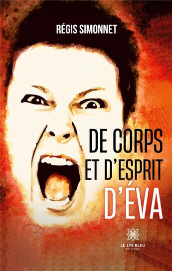 Couverture du livre « De corps et desprit deva » de Regis Simonnet aux éditions Le Lys Bleu