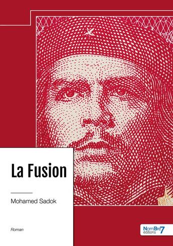 Couverture du livre « La fusion » de Mohamed Sadok aux éditions Nombre 7