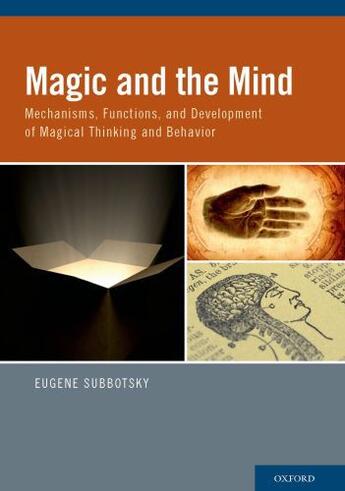 Couverture du livre « Magic and the Mind: Mechanisms, Functions, and Development of Magical » de Subbotsky Eugene aux éditions Oxford University Press Usa