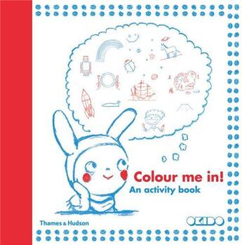 Couverture du livre « Colour me in! an activity book » de Okido aux éditions Thames & Hudson