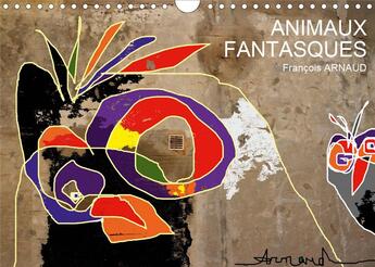 Couverture du livre « Animaux fantasques calendrier mural 2020 din a4 horizontal - des animaux fous fous fous cal » de Arnaud Francois aux éditions Calvendo