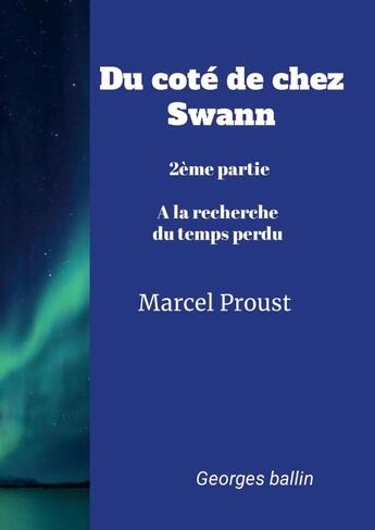 Couverture du livre « Du coté de chez Swann : 2 ème partie » de Marcel Proust aux éditions Lulu