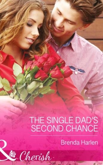 Couverture du livre « The Single Dad's Second Chance (Mills & Boon Cherish) (Those Engaging » de Brenda Harlen aux éditions Mills & Boon Series