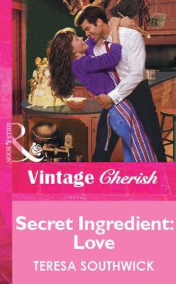 Couverture du livre « Secret Ingredient: Love (Mills & Boon Vintage Cherish) » de Teresa Southwick aux éditions Mills & Boon Series