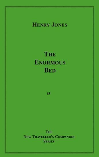 Couverture du livre « The Enormous Bed » de Henry Jones aux éditions Disruptive Publishing