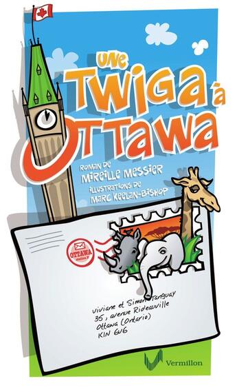 Couverture du livre « Une twiga à Ottawa » de Mireille Messier aux éditions Vermillon