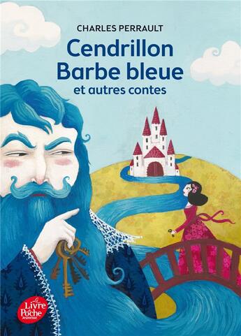 Couverture du livre « Cendrillon, Barbe Bleue et autres contes » de Charles Perrault aux éditions Le Livre De Poche Jeunesse