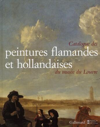 Couverture du livre « Catalogue des peintures flamandes et hollandaises du musée du Louvre » de Jacques Foucart aux éditions Gallimard