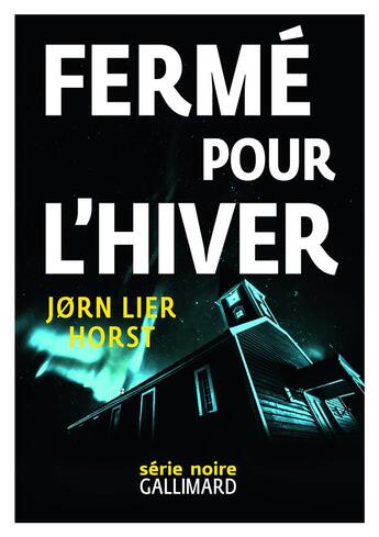 Couverture du livre « Fermé pour l'hiver » de Jorn Lier Horst aux éditions Gallimard